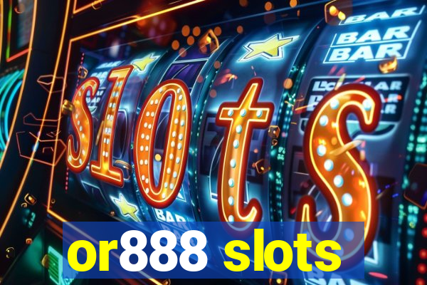 or888 slots